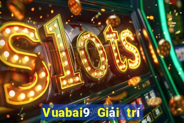 Vuabai9 Giải trí Tải về