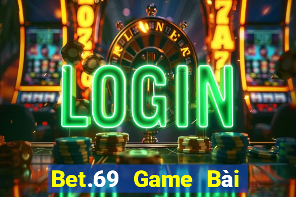 Bet.69 Game Bài Nạp The Garena