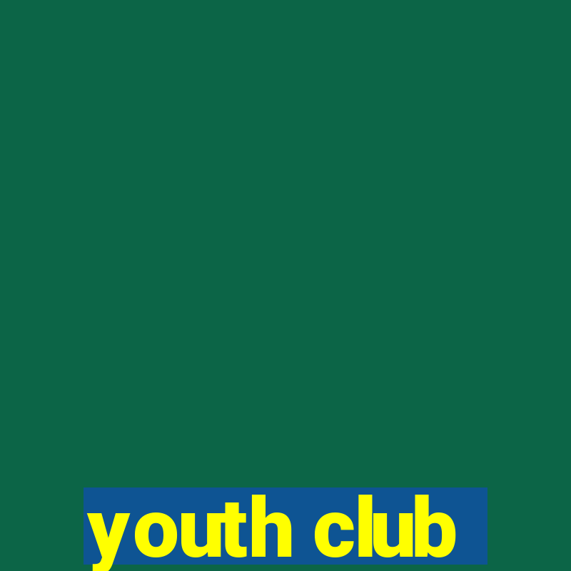 youth club