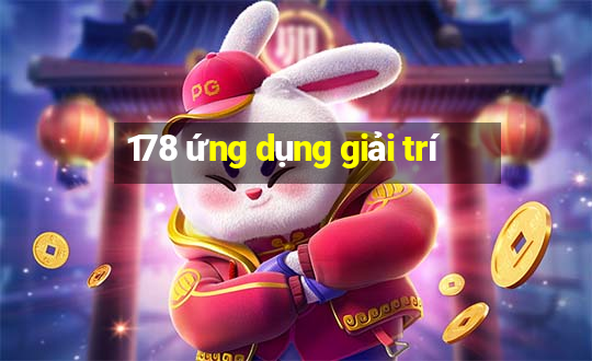 178 ứng dụng giải trí