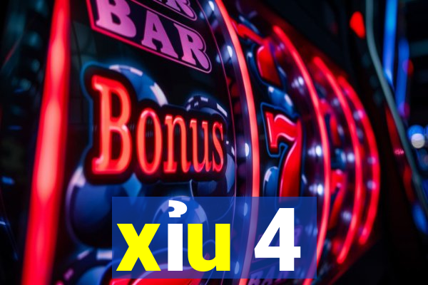 xỉu 4