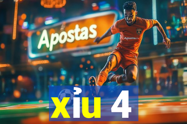 xỉu 4