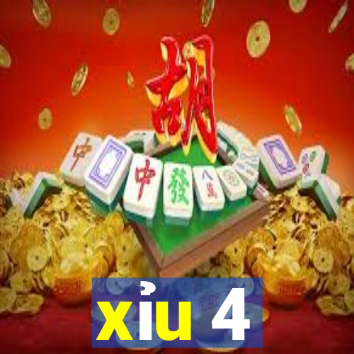 xỉu 4