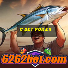 c bet poker