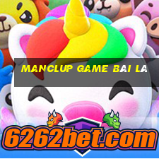 Manclup Game Bài Lá