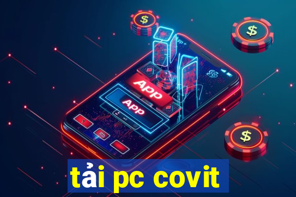 tải pc covit