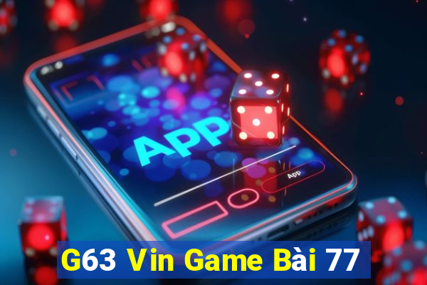 G63 Vin Game Bài 77