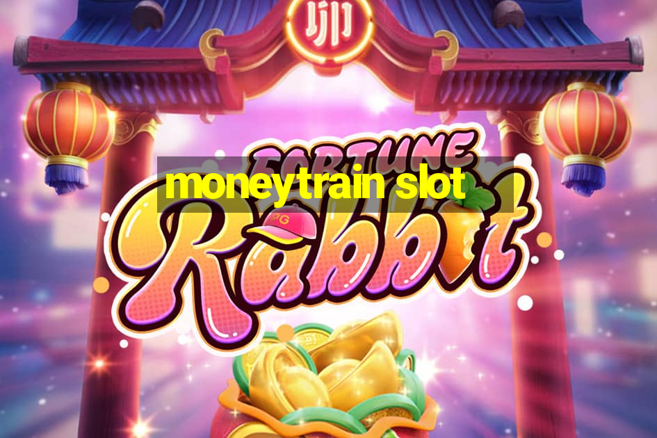 moneytrain slot