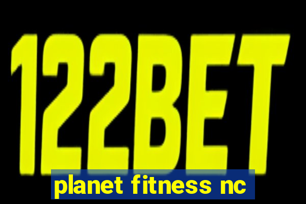 planet fitness nc