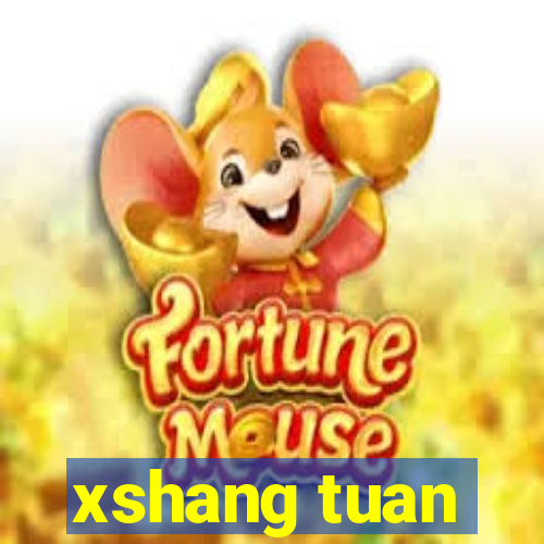 xshang tuan