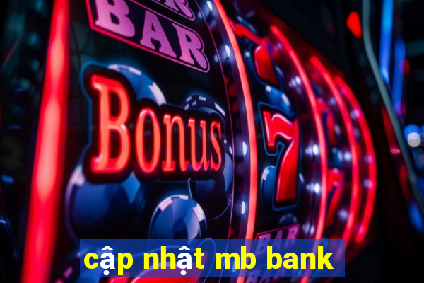 cập nhật mb bank