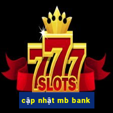 cập nhật mb bank