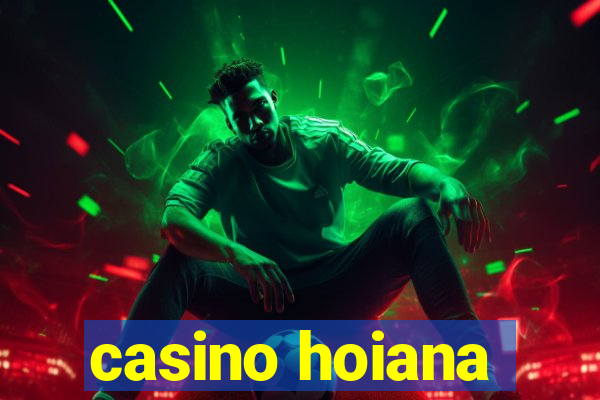 casino hoiana