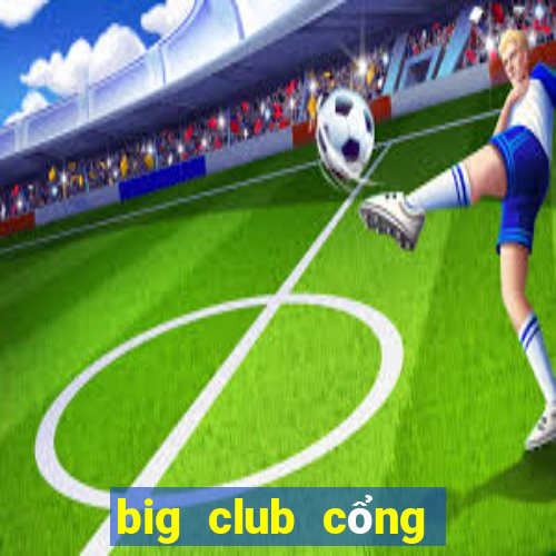 big club cổng game số 1 quốc tế ios