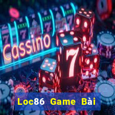 Loc86 Game Bài Đổi Thưởng Trực Tuyến