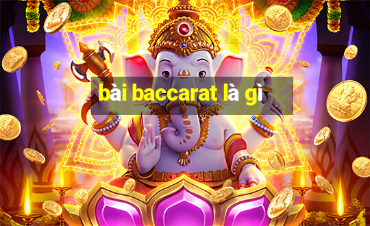 bai baccarat la gi