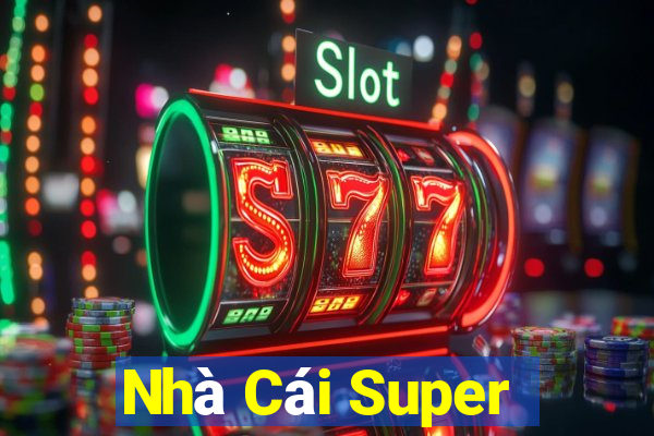 Nhà Cái Super