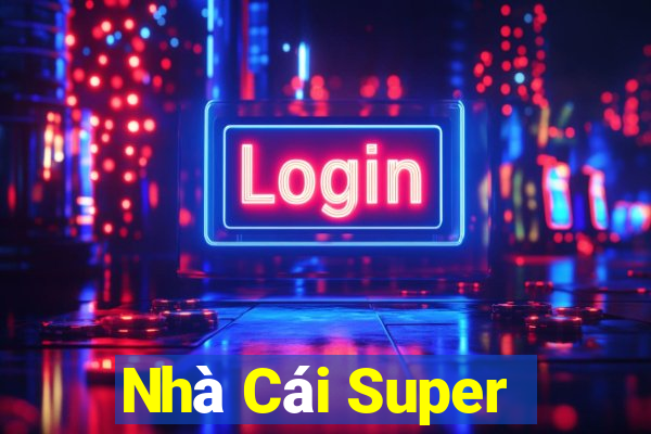 Nhà Cái Super