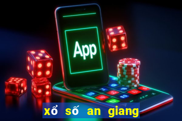 xổ số an giang gần nhất