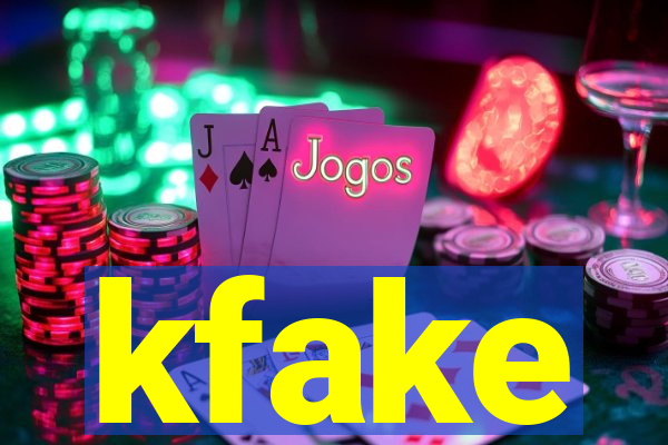 kfake