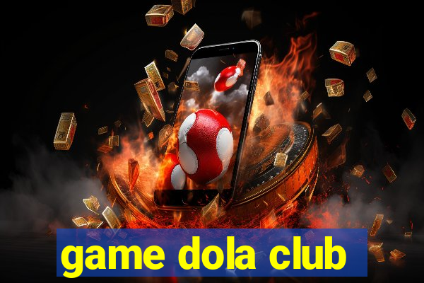 game dola club