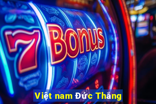 Việt nam Đức Thắng