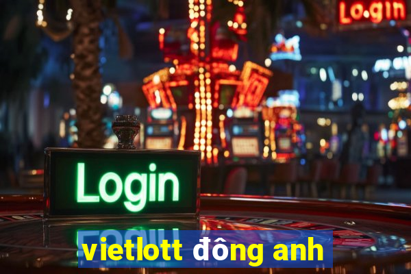 vietlott đông anh