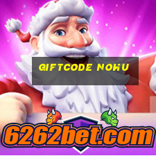 giftcode nohu