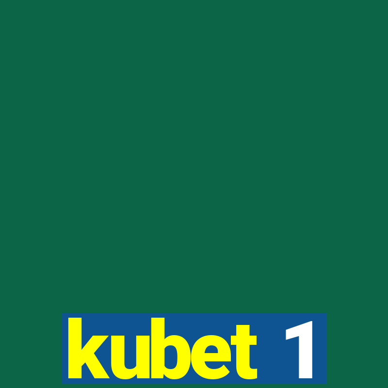 kubet 1