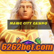 magic city casino