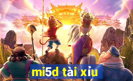 mi5d tài xỉu