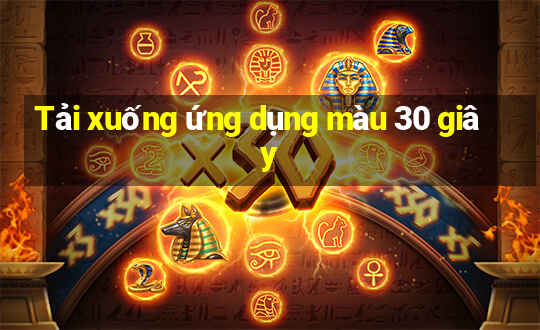 Tải xuống ứng dụng màu 30 giây