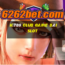 K789 Club Game Bài Slot