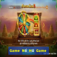 Game Nổ Hũ Game Bài Tiền Thật