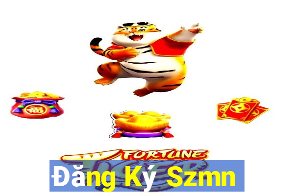 Đăng Ký Szmn