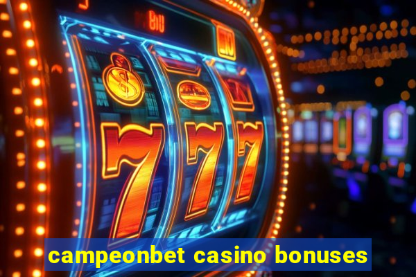 campeonbet casino bonuses