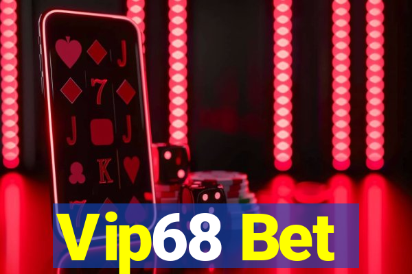 Vip68 Bet