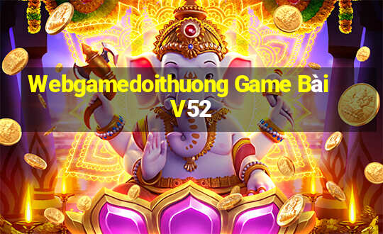 Webgamedoithuong Game Bài V52