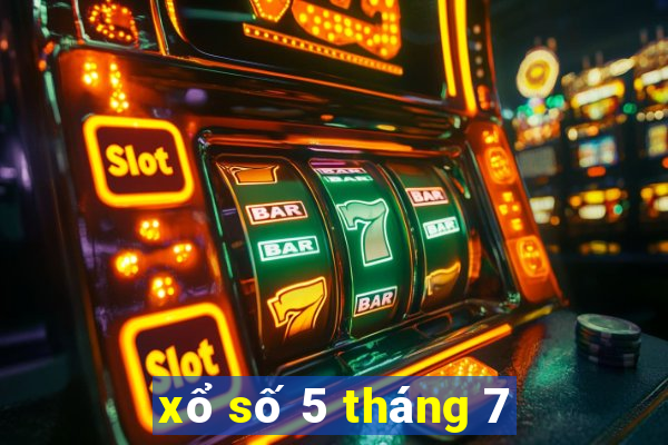 xổ số 5 tháng 7