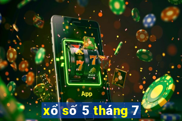 xổ số 5 tháng 7