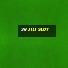 30 jili slot