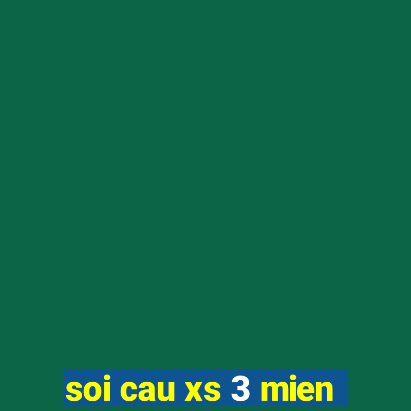 soi cau xs 3 mien