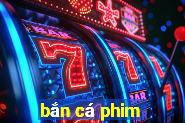 bắn cá phim