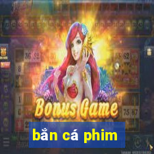 bắn cá phim