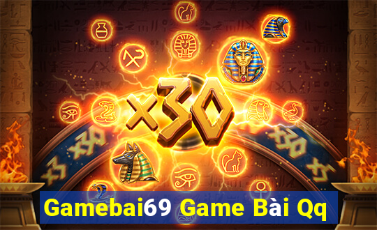 Gamebai69 Game Bài Qq