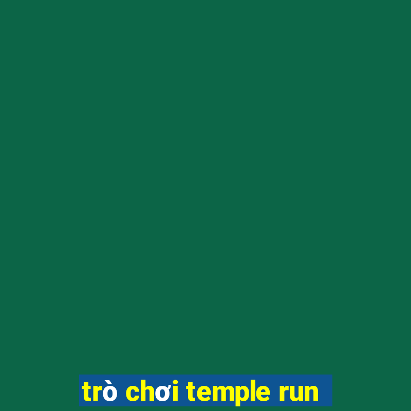 trò chơi temple run