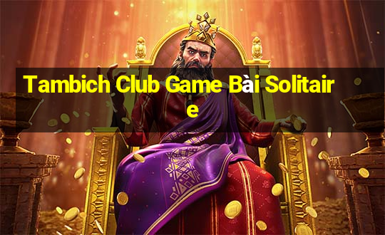 Tambich Club Game Bài Solitaire