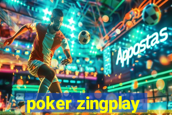 poker zingplay