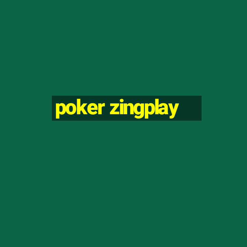 poker zingplay