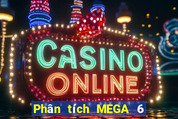 Phân tích MEGA 6 45 ngày 17